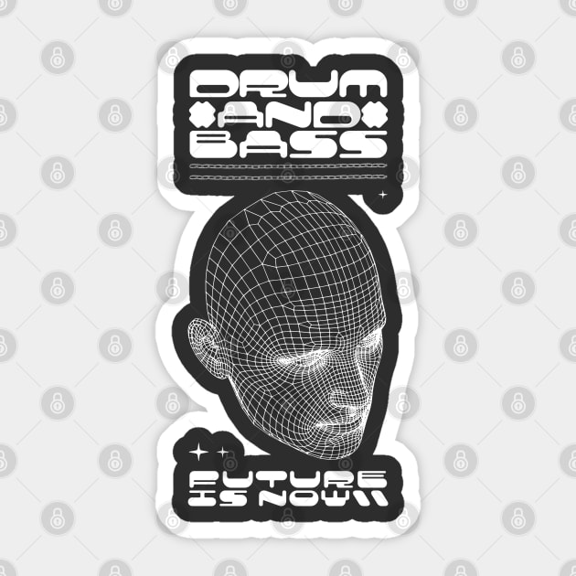 Drum And Bass Future is Now Drum And Bass Sticker TeePublic